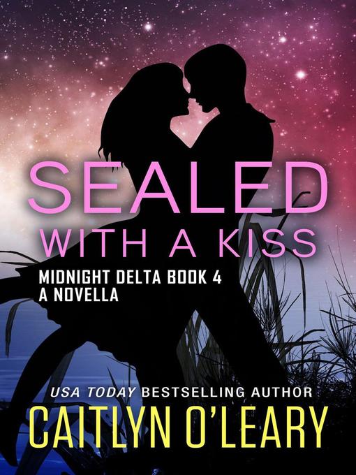 Title details for SEALED With a Kiss by Caitlyn O'leary - Available